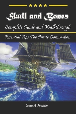 Cover of Skull and Bones Complete Guide and Walkthrough