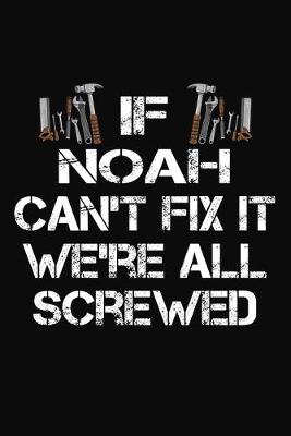 Book cover for If Noah Can't Fix It We're All Screwed