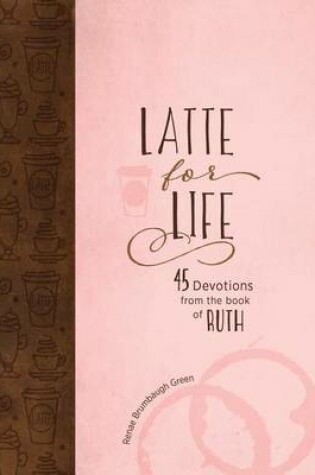 Cover of Latte for Life