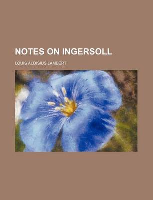 Book cover for Notes on Ingersoll