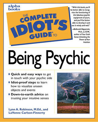 Book cover for The Complete Idiot's Guide to Being Psychic