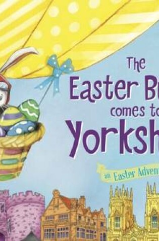 Cover of The Easter Bunny Comes to Yorkshire