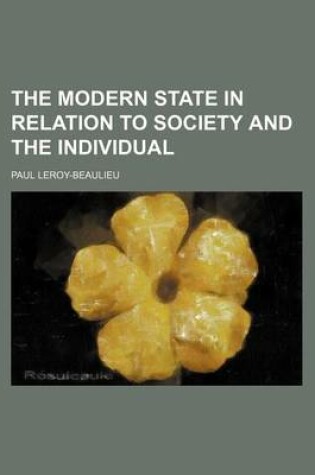 Cover of The Modern State in Relation to Society and the Individual