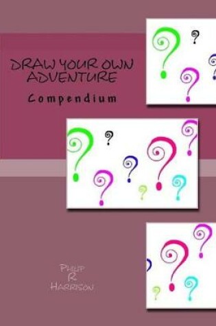 Cover of Draw Your Own Adventure Compendium