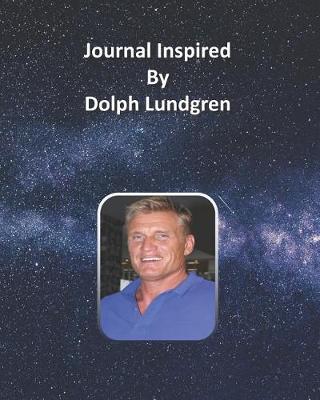 Book cover for Journal Inspired by Dolph Lundgren