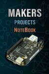 Book cover for Makers Projects Notebook