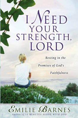 Book cover for I Need Your Strength, Lord