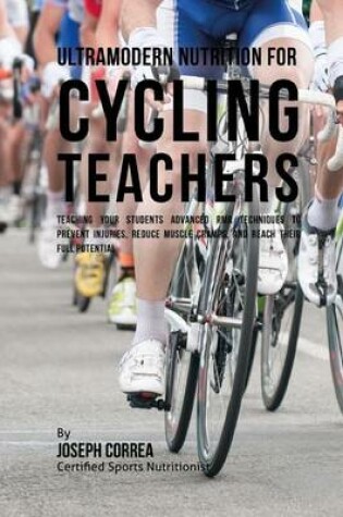 Cover of Ultramodern Nutrition for Cycling Teachers