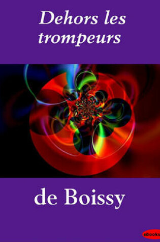 Cover of Dehors Les Trompeurs
