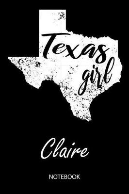 Book cover for Texas Girl - Claire - Notebook