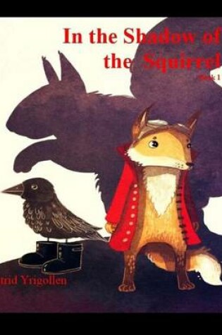 Cover of In the Shadow of the Squirrel