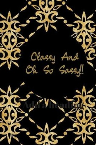 Cover of Classy & Oh So Sassy Notebook