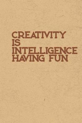 Book cover for Creativity is Intelligence Having Fun