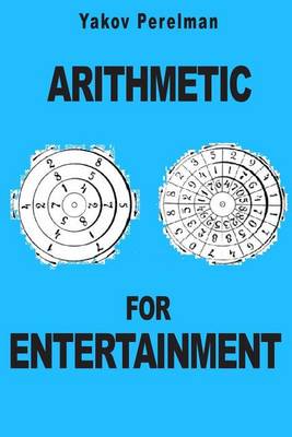 Book cover for Arithmetic for Entertainment