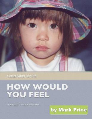 Book cover for How Would You Feel? - A Celebration of Life