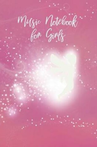 Cover of Music Notebook for Girls