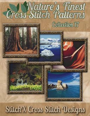 Book cover for Nature's Finest Cross Stitch Pattern Collection No. 17
