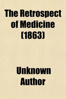 Book cover for The Retrospect of Medicine Volume 46