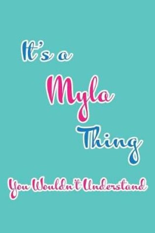 Cover of It's a Myla Thing You Wouldn't Understand