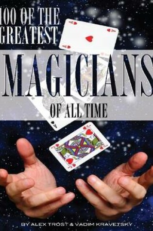 Cover of 100 of the Greatest Male Magicians of All Time