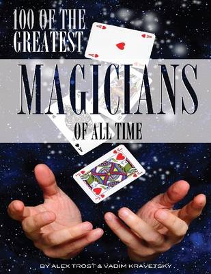 Book cover for 100 of the Greatest Male Magicians of All Time