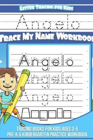 Cover of Angelo Letter Tracing for Kids Trace My Name Workbook