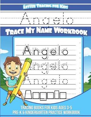 Book cover for Angelo Letter Tracing for Kids Trace My Name Workbook