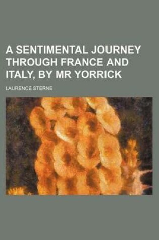 Cover of A Sentimental Journey Through France and Italy, by MR Yorrick