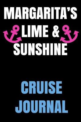 Book cover for Margarita's Lime & Sunshine Cruise Journal