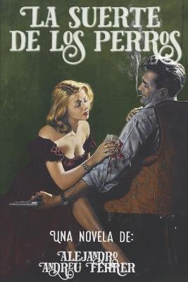 Book cover for La suerte de los perros