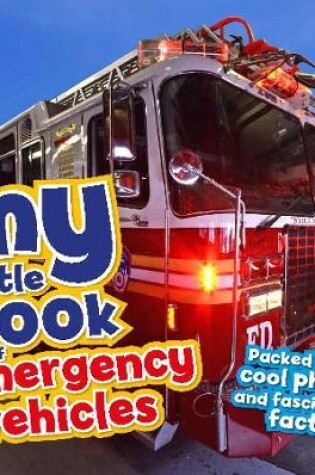 Cover of My Little Book of Emergency Vehicles