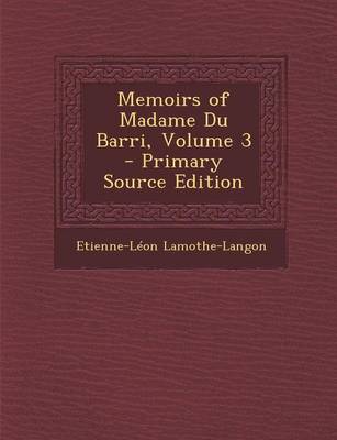 Book cover for Memoirs of Madame Du Barri, Volume 3