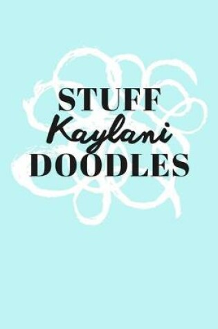 Cover of Stuff Kaylani Doodles