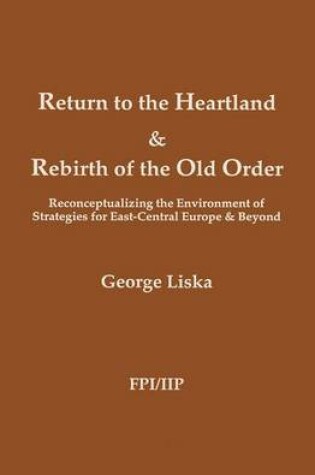 Cover of Return to the Heartland And Rebirth of the Old Order