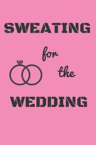 Cover of Sweating for the Wedding