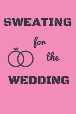 Book cover for Sweating for the Wedding