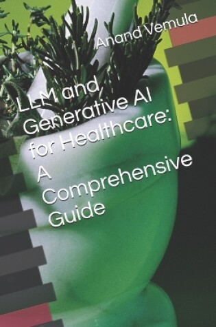 Cover of LLM and Generative AI for Healthcare