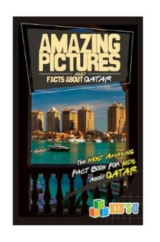 Cover of Amazing Pictures and Facts about Qatar