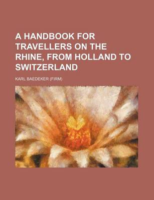 Book cover for A Handbook for Travellers on the Rhine, from Holland to Switzerland