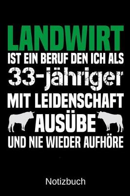 Book cover for Landwirt ist ein Beruf den ich als 33-jahriger mit Leidenschaft ausube und nie wieder aufhoere