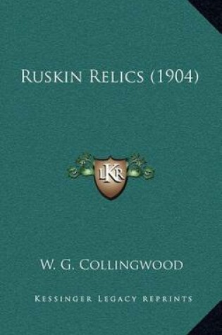 Cover of Ruskin Relics (1904)