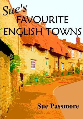 Book cover for Sue's Favourite English Towns