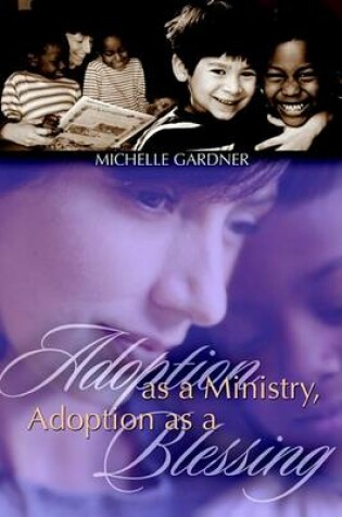 Cover of Adoption as a Ministry, Adoption as a Blessing