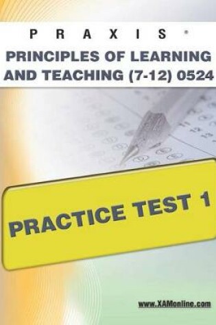 Cover of Praxis Principles of Learning and Teaching (7-12) 0524 Practice Test 1