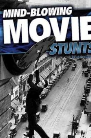 Cover of Mind-Blowing Movie Stunts