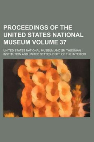 Cover of Proceedings of the United States National Museum Volume 37