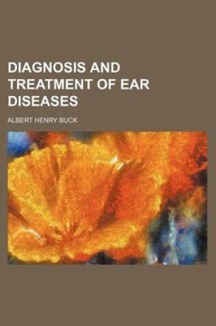 Cover of Diagnosis and Treatment of Ear Diseases
