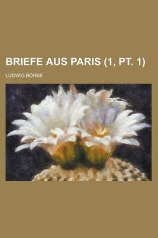 Cover of Briefe Aus Paris (1, PT. 1)