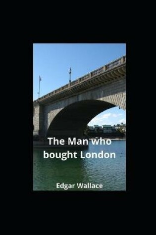 Cover of The Man who bought London illustrated