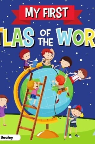 Cover of My First Atlas of The World